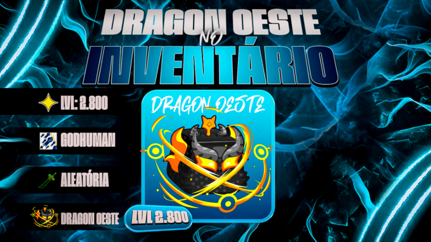 『🐲』 DRAGON OESTE NO INVENTÁRIO + LEVEL MAΧΙΜΟ